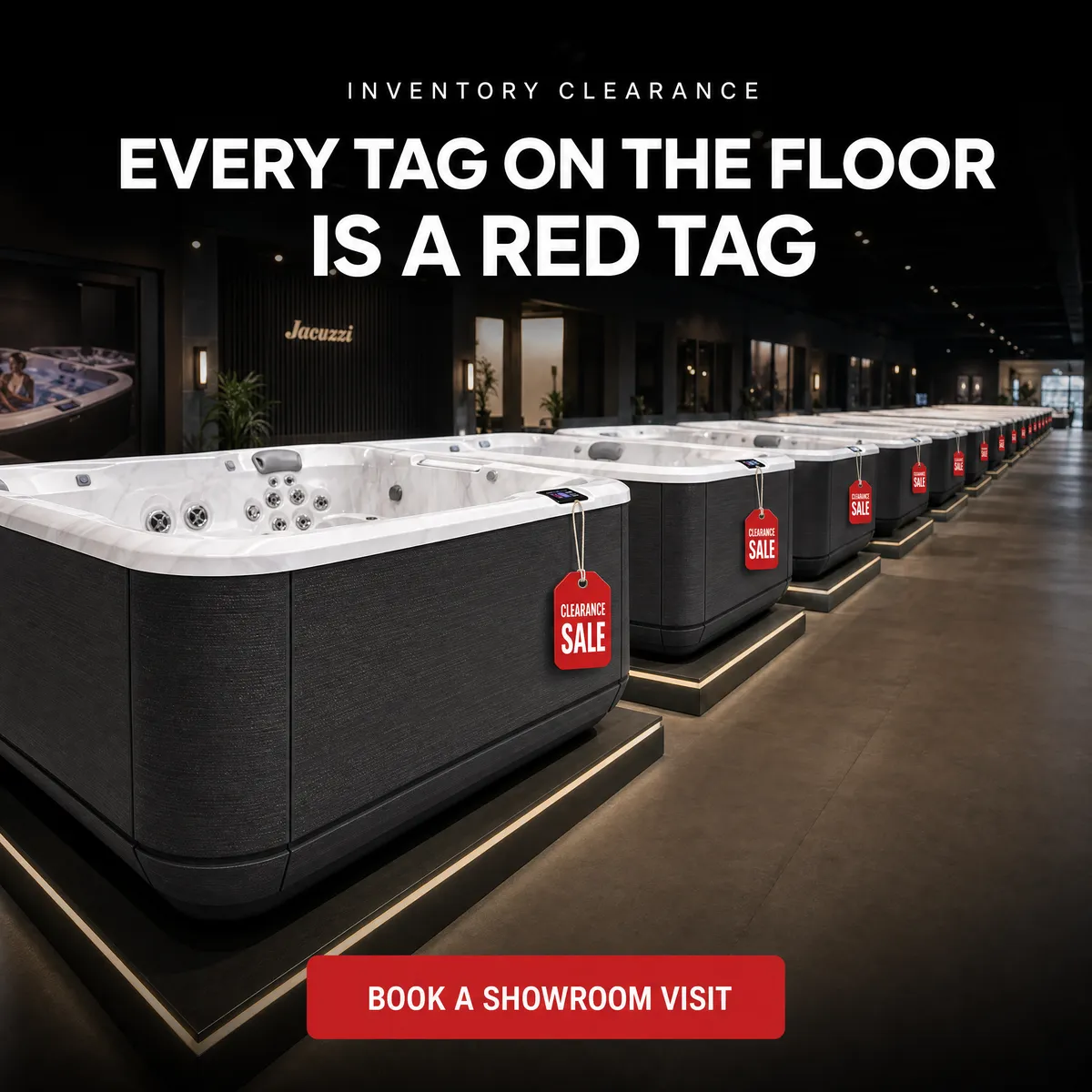 Showroom floor with a Red Tag on every Jacuzzi hot tub